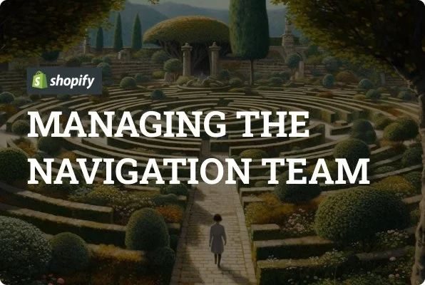 Shopify Managing the Navigation Team cover graphic